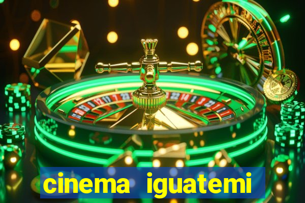 cinema iguatemi porto alegre